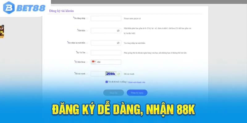 Đăng ký dễ dàng, nhận 88K