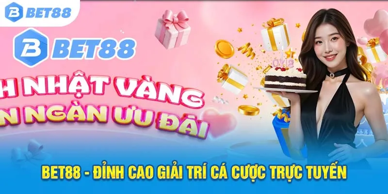 Bet88 - Đỉnh cao giải trí cá cược trực tuyến