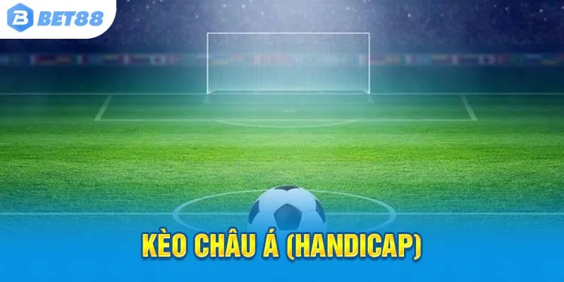 Kèo châu Á – Chiến lược và kịch tính