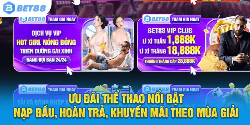 Ưu đãi thể thao nổi bật: nạp đầu, hoàn trả, khuyến mãi theo mùa giải